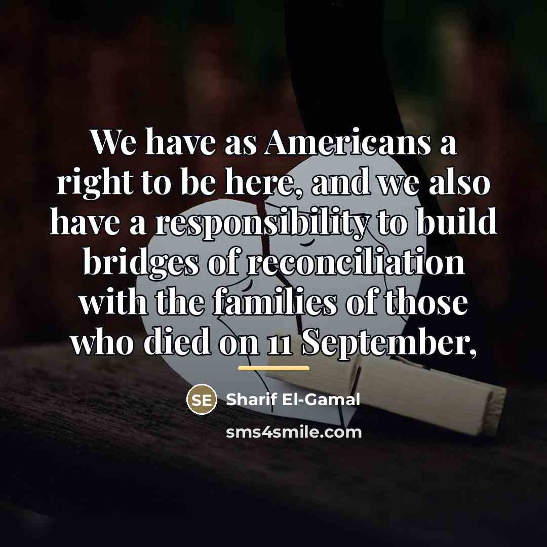 “We have as Americans a right to be here, and…” quote by Sharif El-Gamal