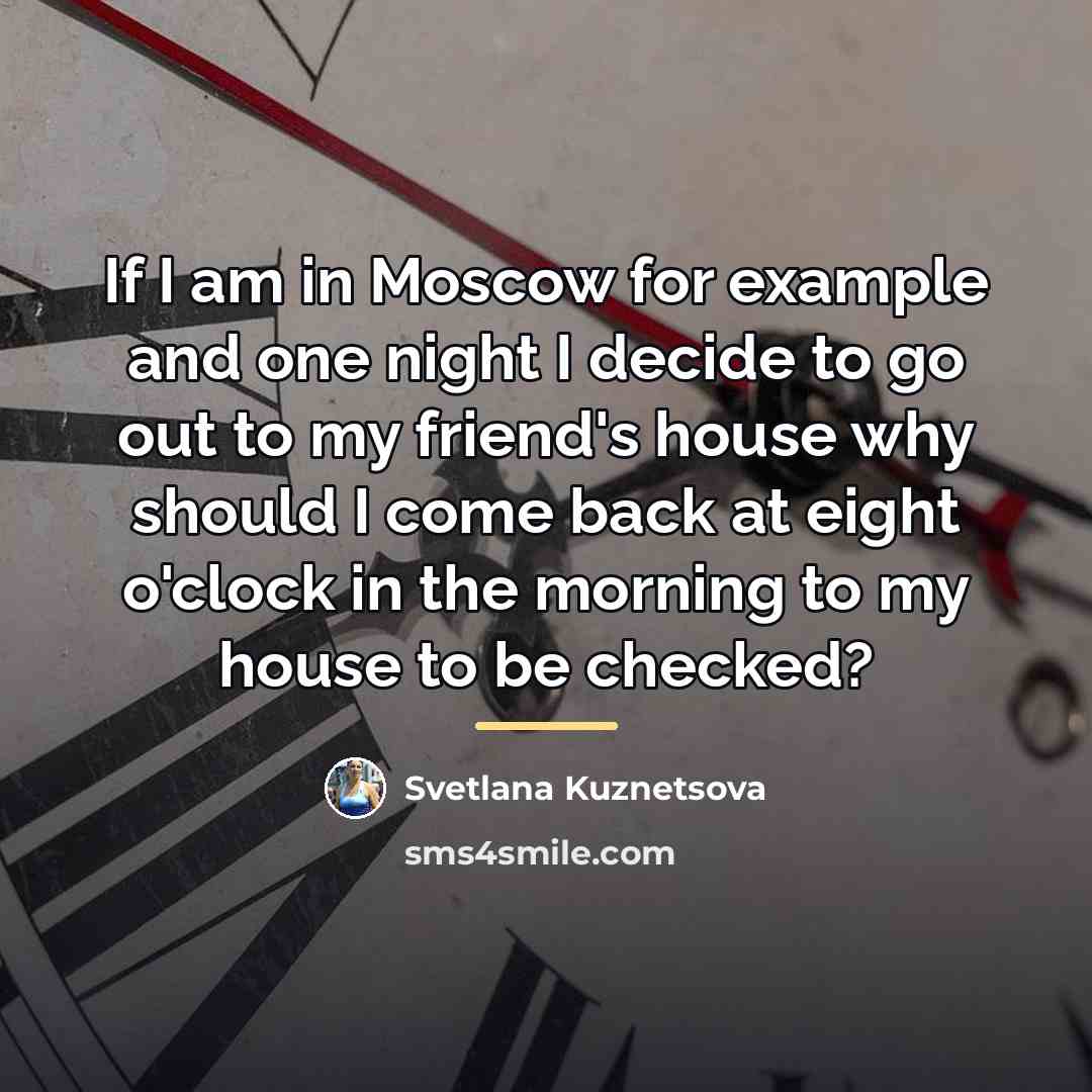“If I am in Moscow for example and one night…” quote by Svetlana Kuznetsova