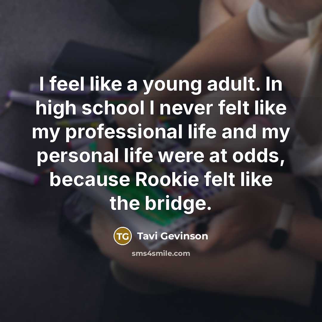 “I feel like a young adult. In high school I…” quote by Tavi Gevinson
