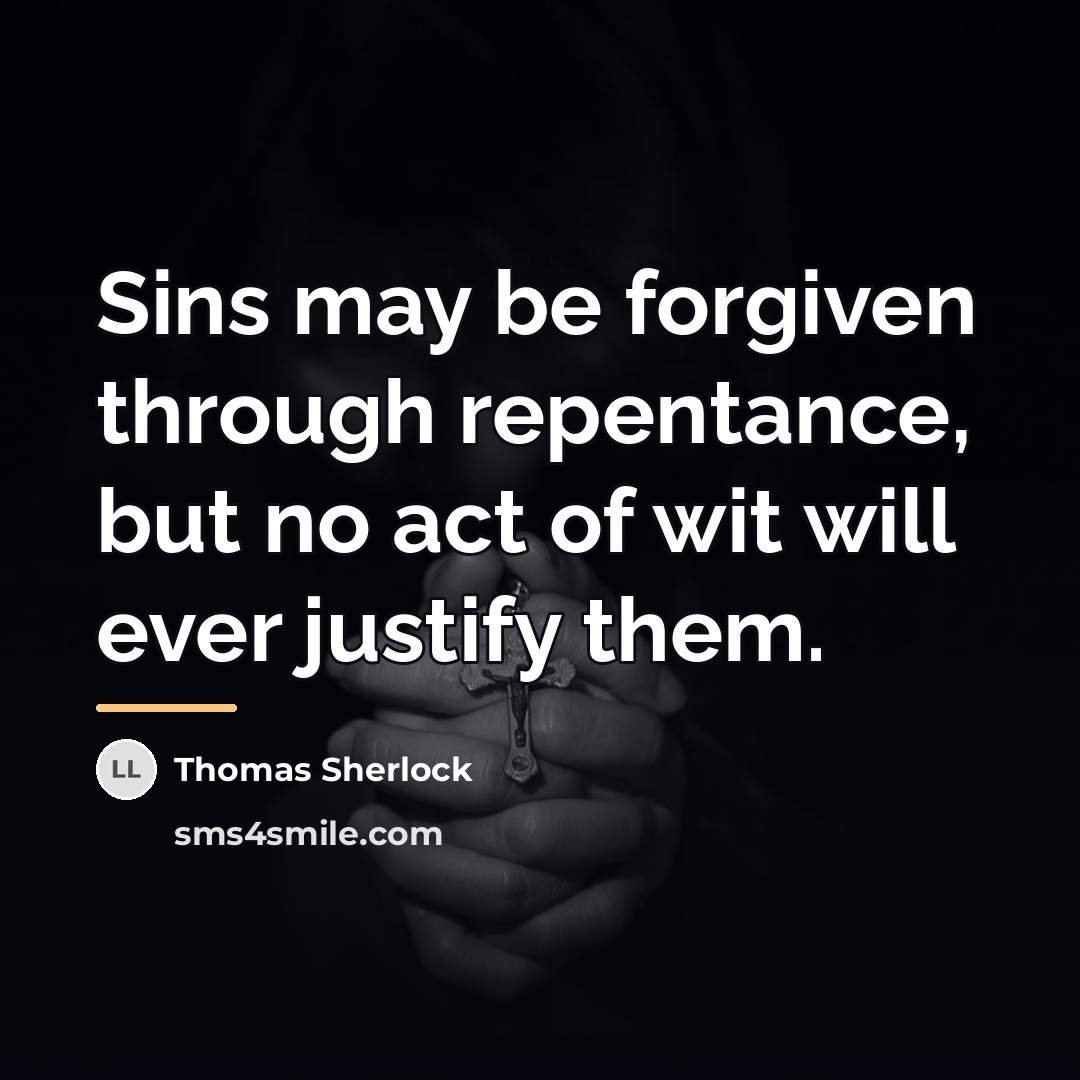 “Sins may be forgiven through repentance, but no act of…” quote by Thomas Sherlock