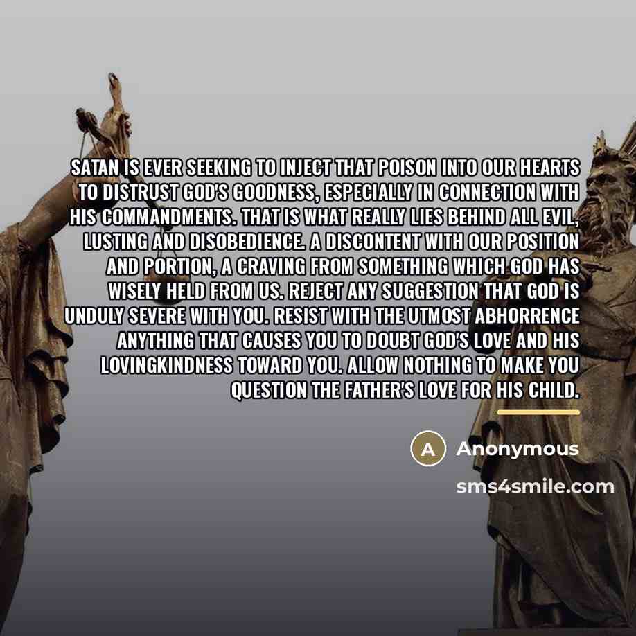“Satan is ever seeking to inject that poison into our…” quote by Anonymous