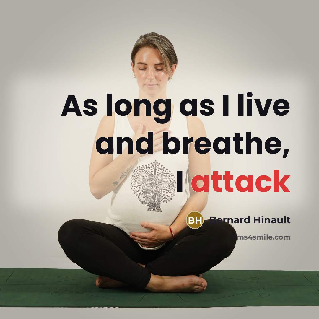 “As long as I live and breathe, I attack…” quote by Bernard Hinault