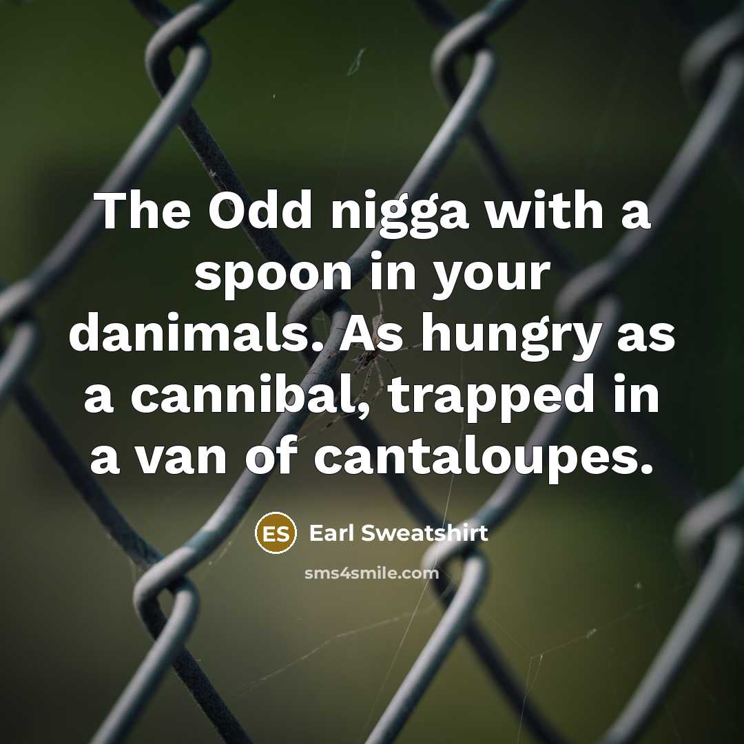 “The Odd nigga with a spoon in your danimals. As…” quote by Earl Sweatshirt