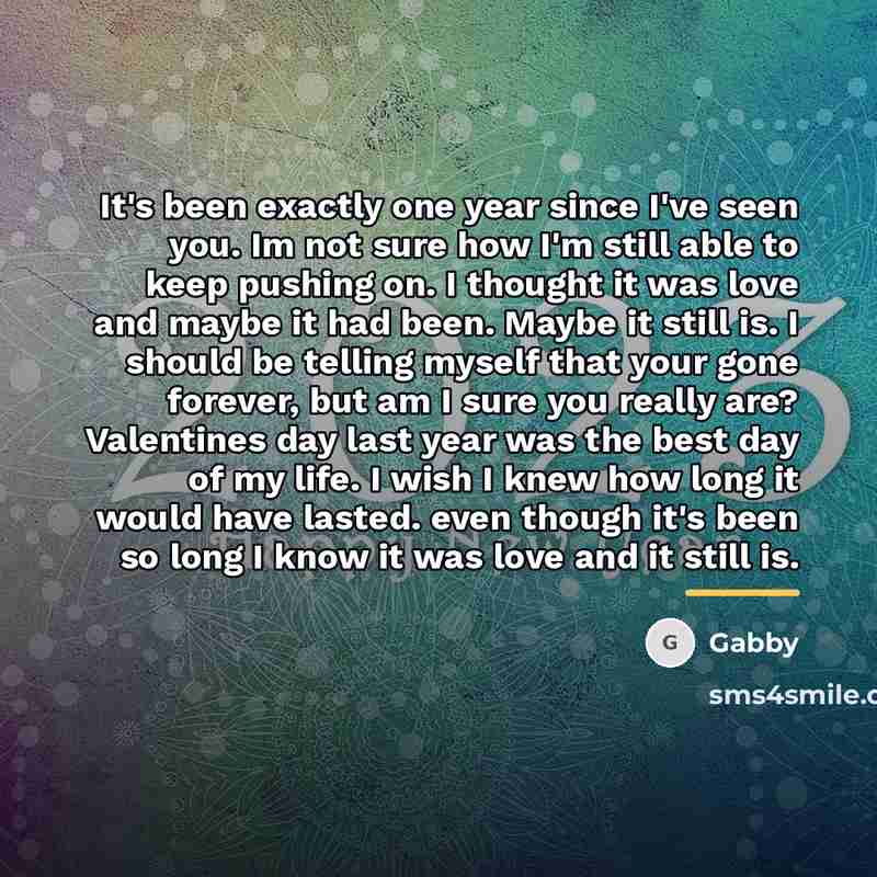 “It's been exactly one year since I've seen you. Im…” quote by Gabby