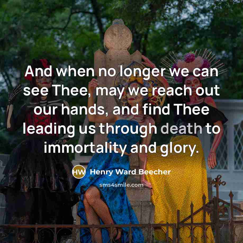 “And when no longer we can see Thee, may we…” quote by Henry Ward Beecher