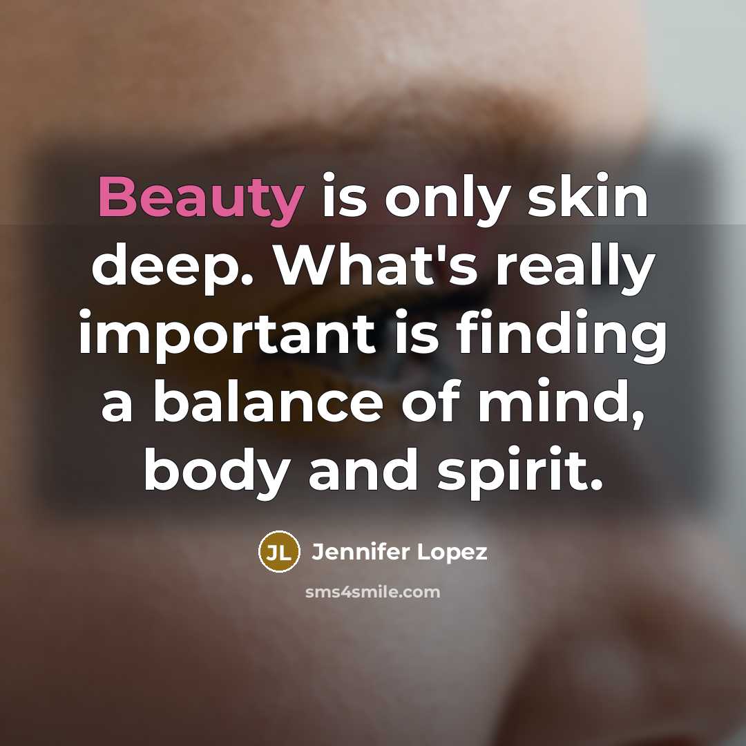 “Beauty is only skin deep. What's really important is finding…” quote by Jennifer Lopez