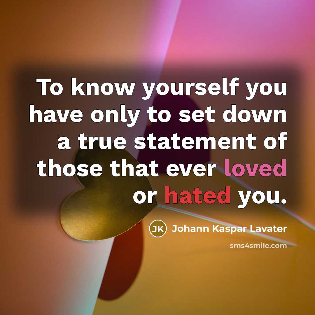 “To know yourself you have only to set down a…” quote by Johann Kaspar Lavater