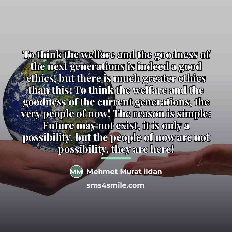 “To think the welfare and the goodness of the next…” quote by Mehmet Murat Ildan
