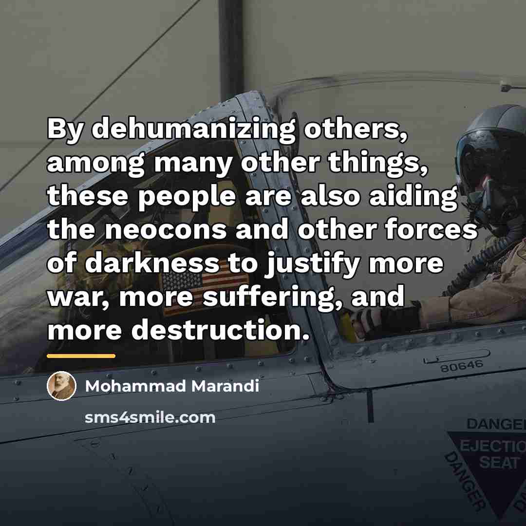 “By dehumanizing others, among many other things, these people are…” quote by Mohammad Marandi