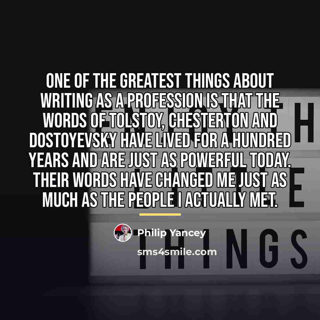 “One of the greatest things about writing as a profession…” quote by Philip Yancey