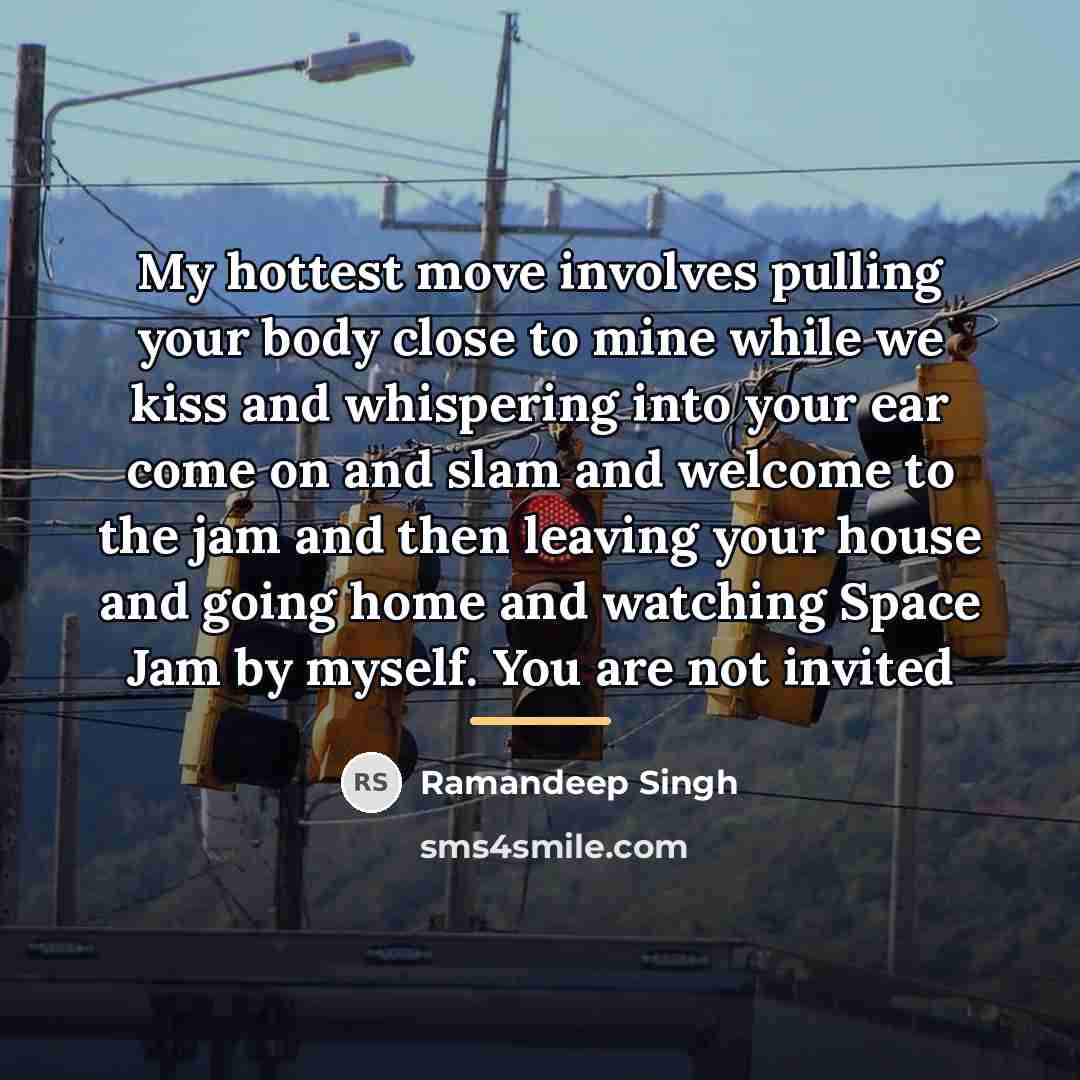 “My hottest move involves pulling your body close to mine…” quote by Ramandeep Singh
