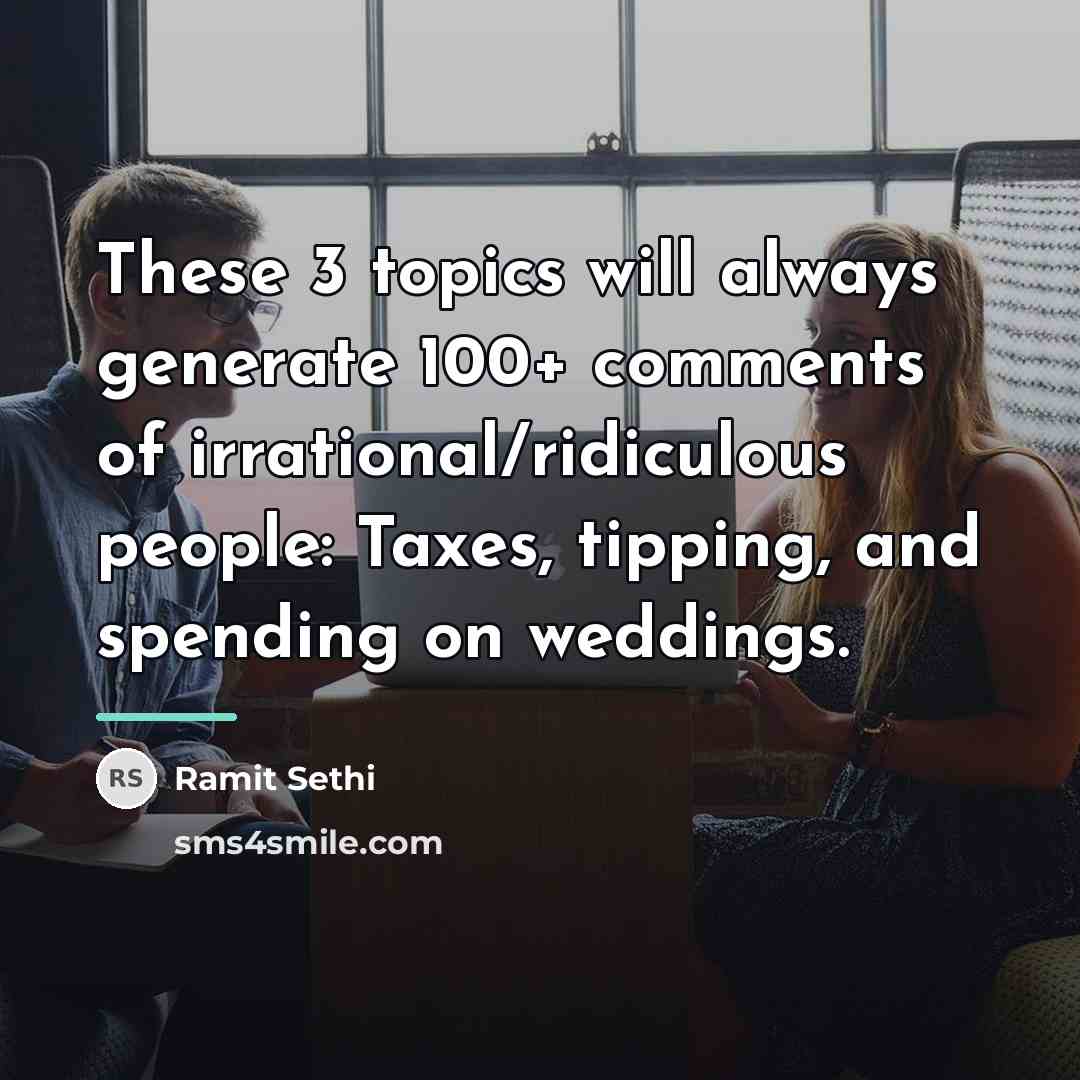 “These 3 topics will always generate 100+ comments of irrational/ridiculous…” quote by Ramit Sethi