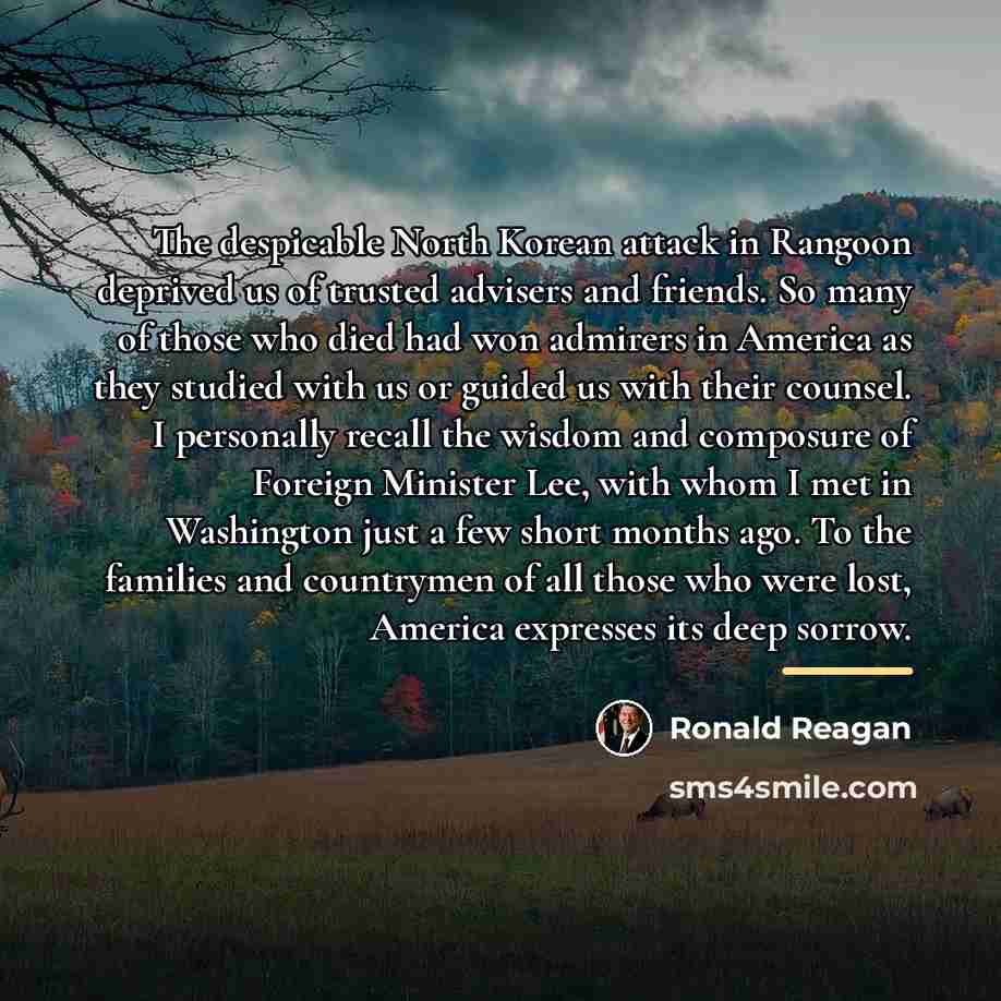 “The despicable North Korean attack in Rangoon deprived us of…” quote by Ronald Reagan