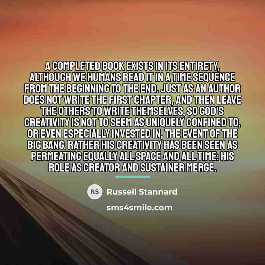 “A completed book exists in its entirety, although we humans…” quote by Russell Stannard