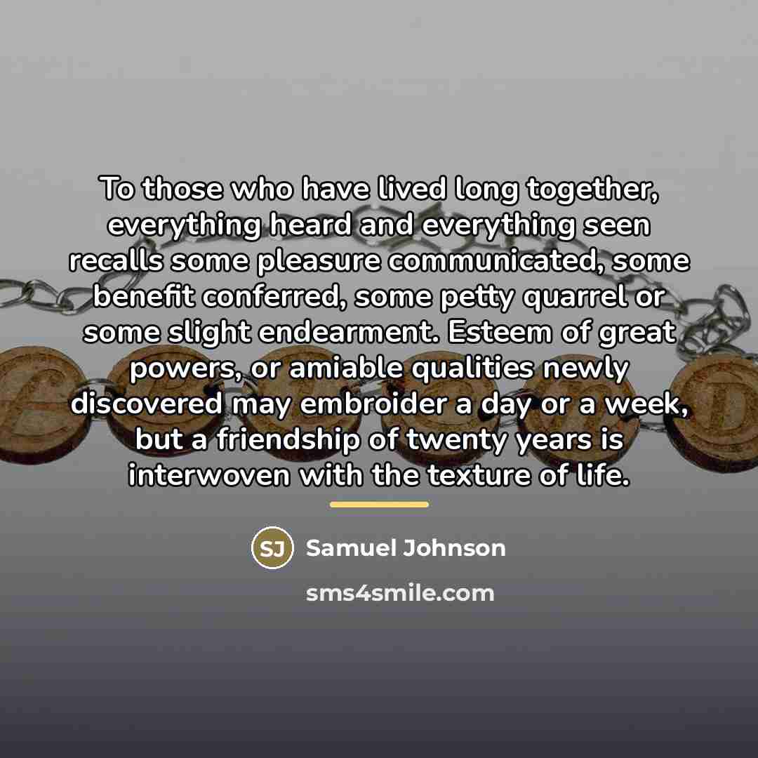 “To those who have lived long together, everything heard and…” quote by Samuel Johnson
