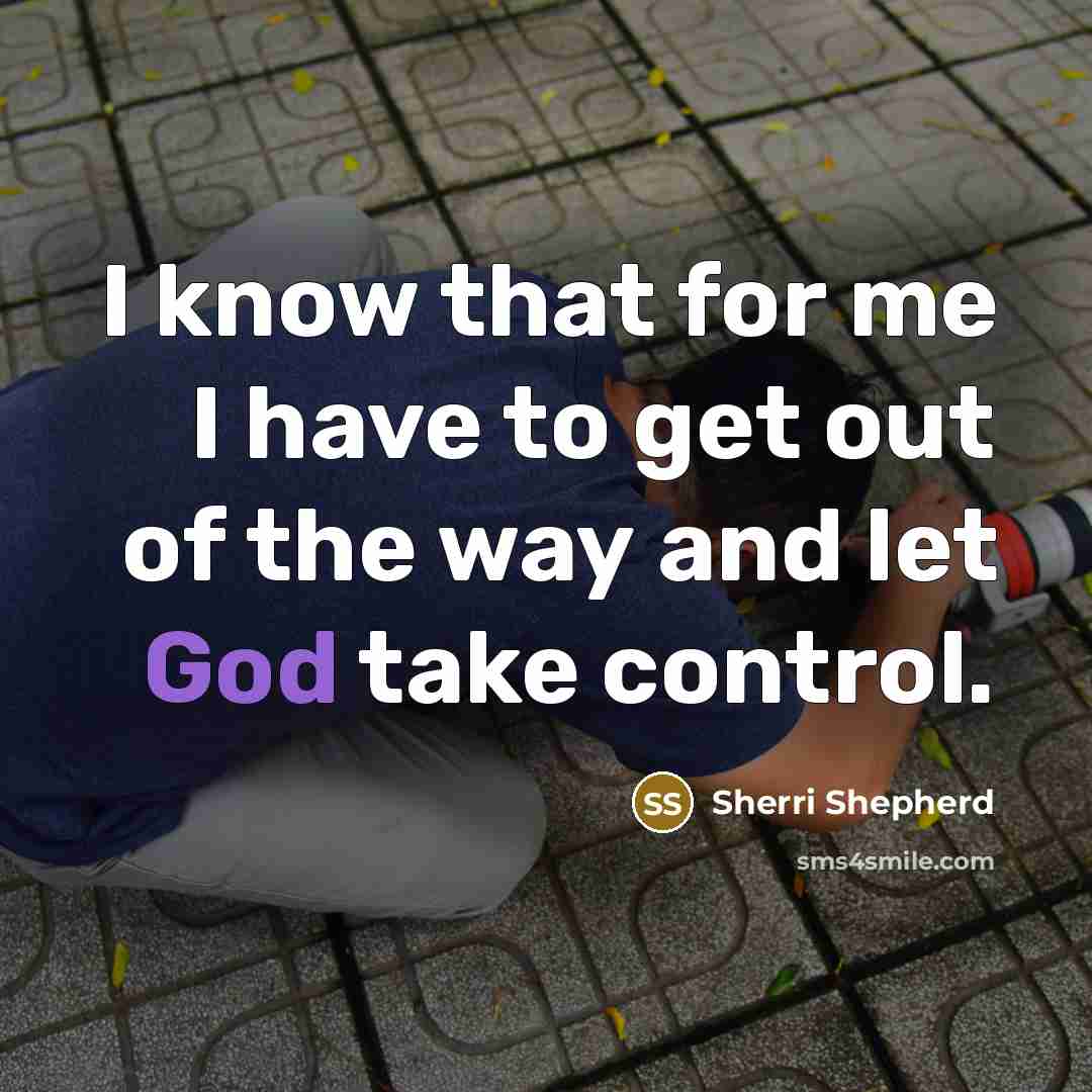 “I know that for me I have to get out…” quote by Sherri Shepherd