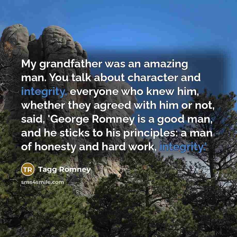“My grandfather was an amazing man. You talk about character…” quote by Tagg Romney