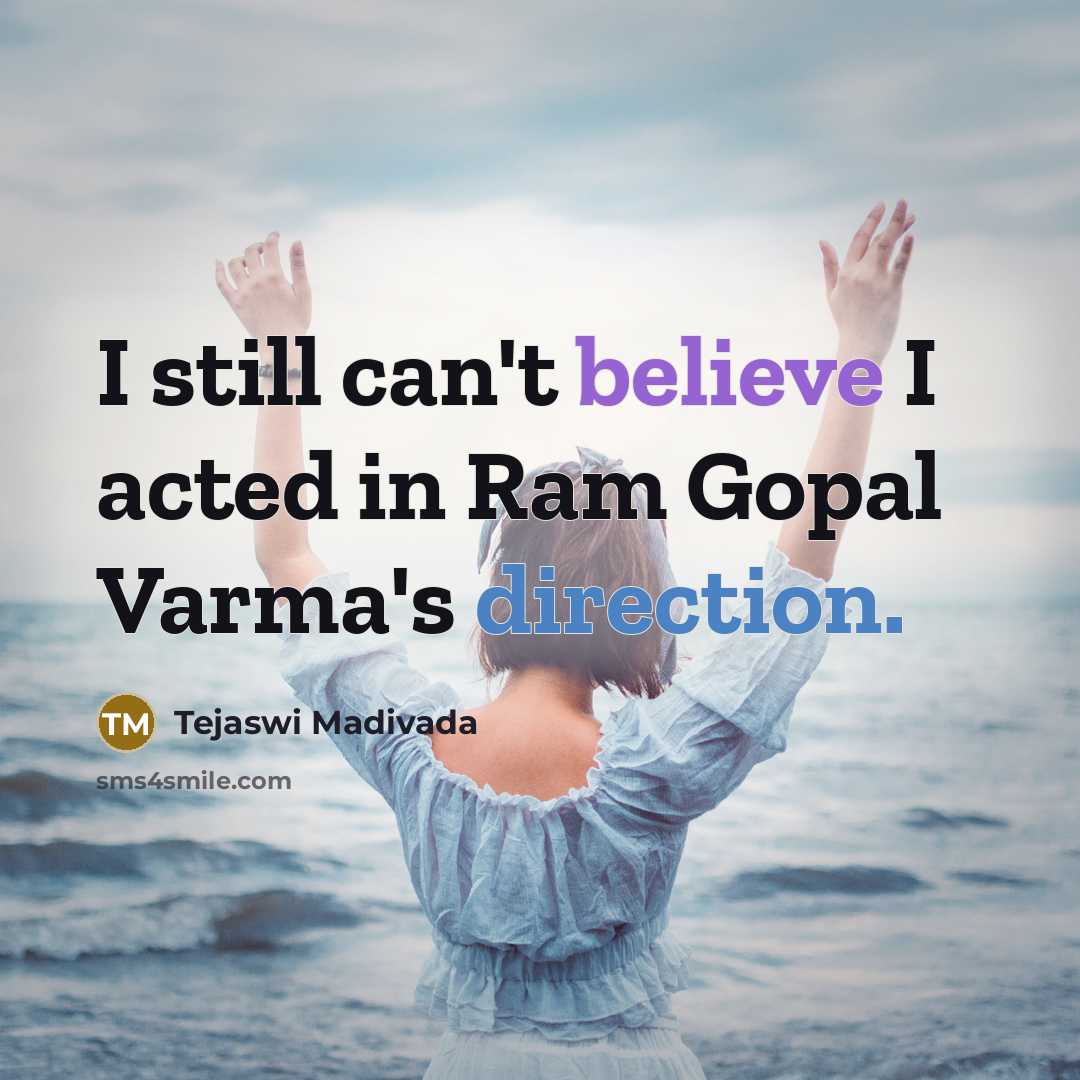 “I still can't believe I acted in Ram Gopal Varma's…” quote by Tejaswi Madivada
