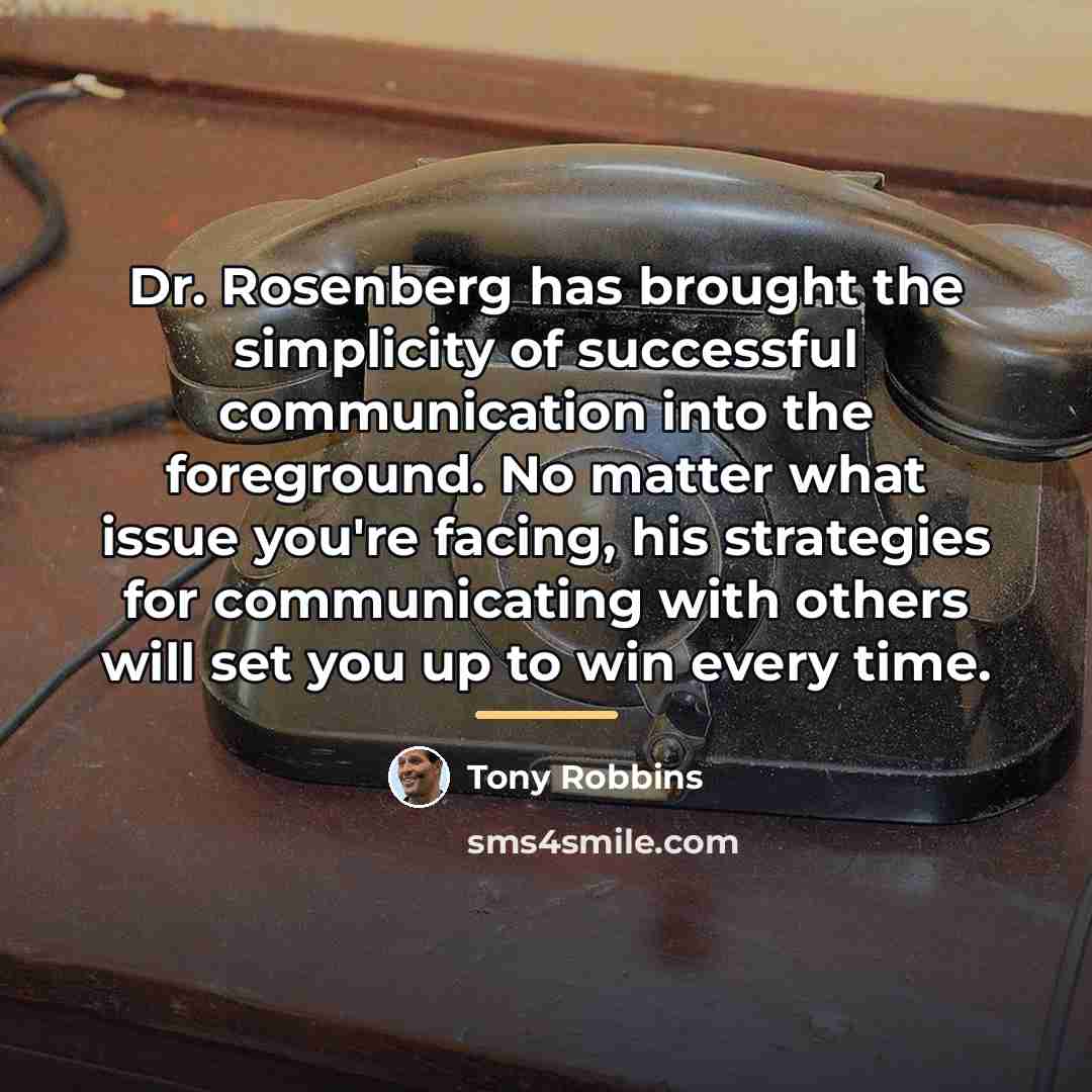 “Dr. Rosenberg has brought the simplicity of successful communication into…” quote by Tony Robbins