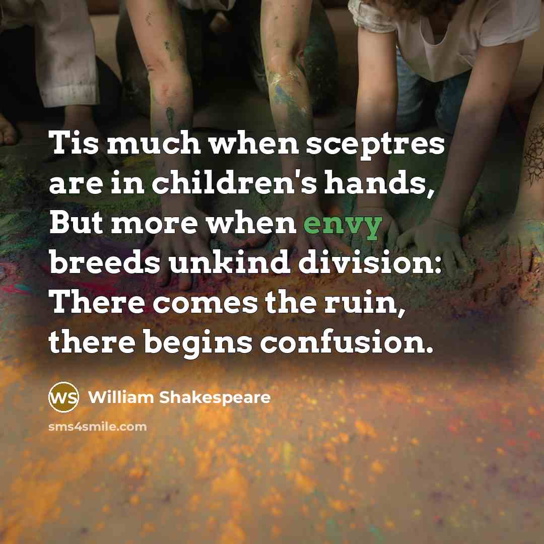 “Tis much when sceptres are in children's hands, But more…” quote by William Shakespeare