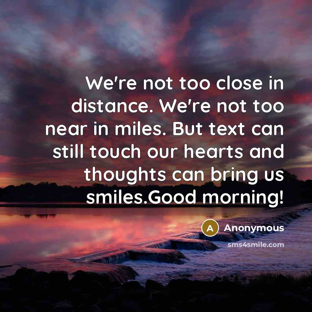 “We're not too close in distance. We're not too near…” quote by Anonymous