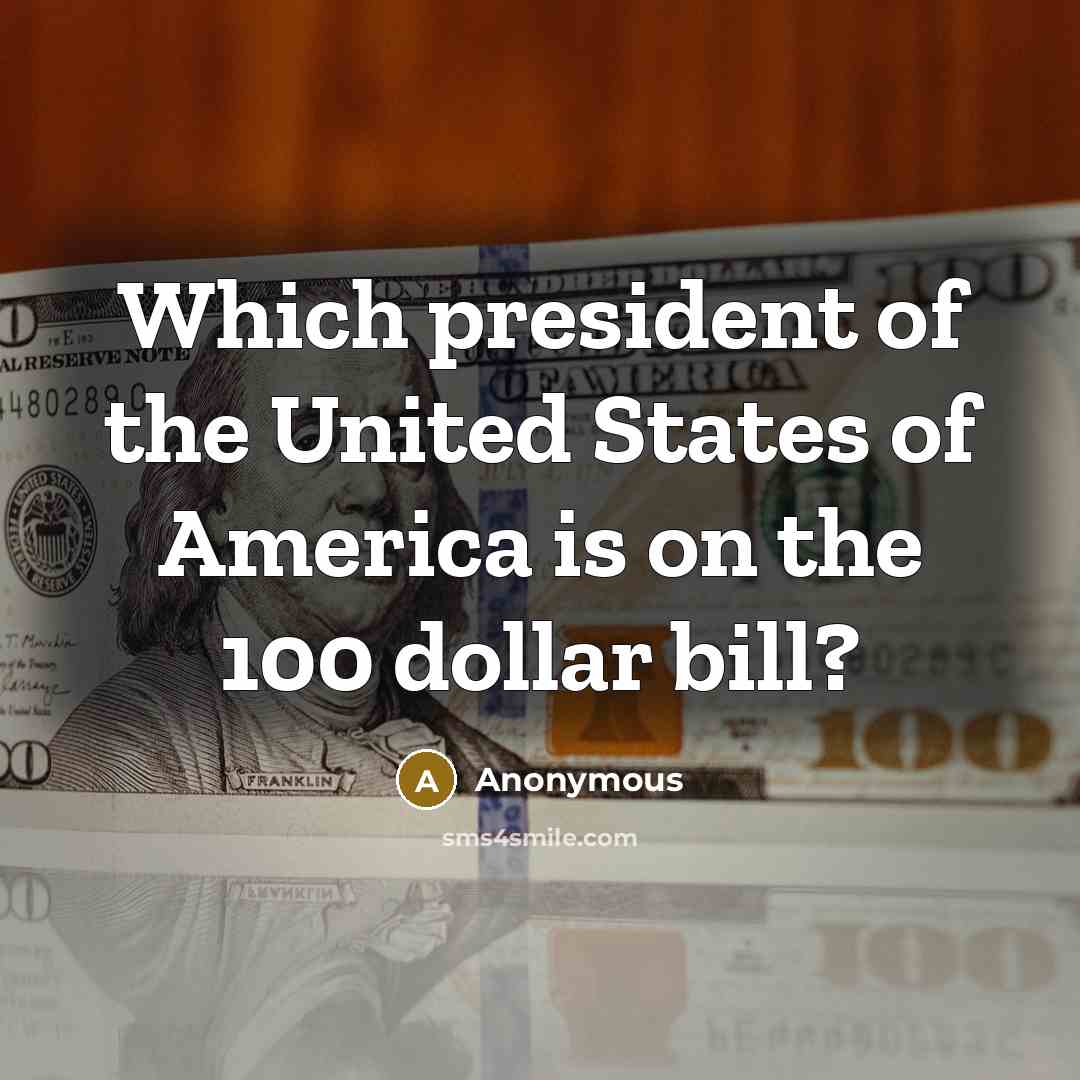 “Which president of the United States of America is on…” quote by Anonymous