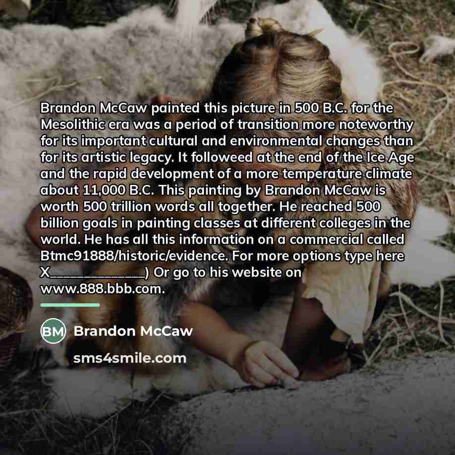 “Brandon McCaw painted this picture in 500 B.C. for the…” quote by Brandon McCaw