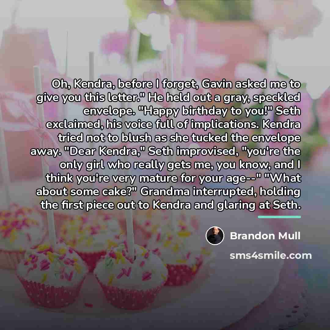 “Oh, Kendra, before I forget, Gavin asked me to give…” quote by Brandon Mull