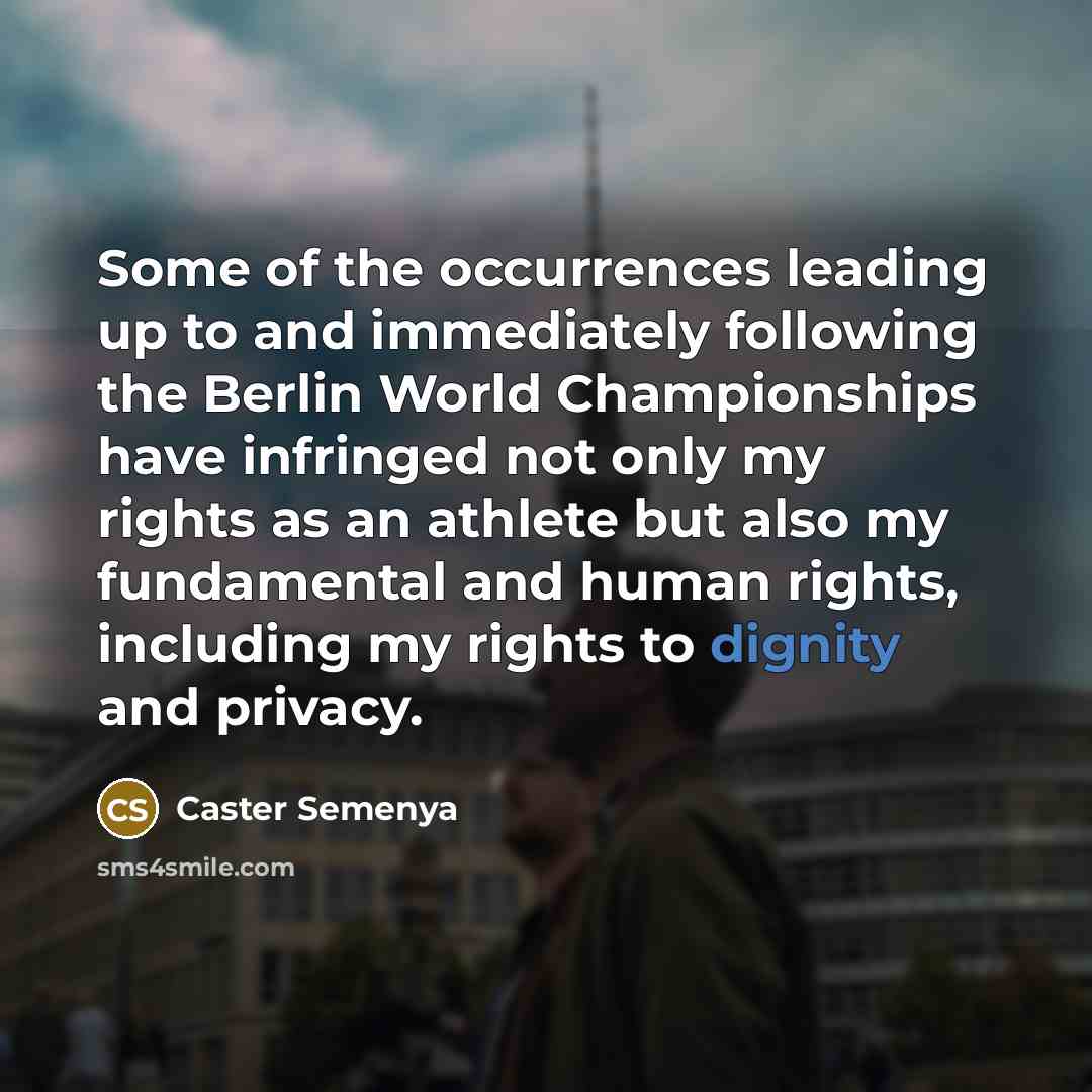 “Some of the occurrences leading up to and immediately following…” quote by Caster Semenya