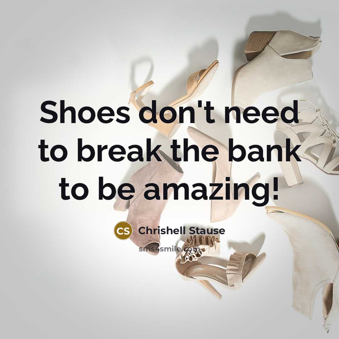 “Shoes don't need to break the bank to be amazing!…” quote by Chrishell Stause