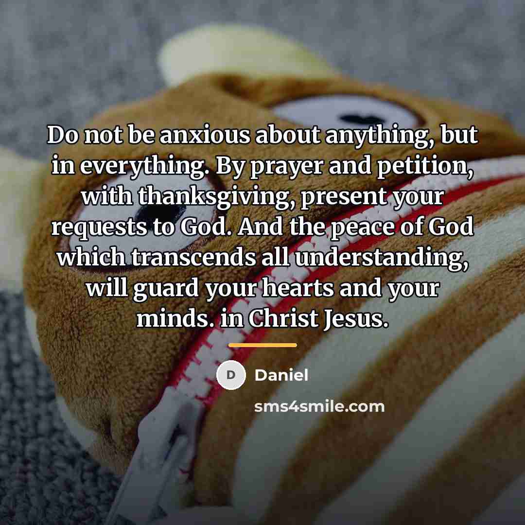 “Do not be anxious about anything, but in everything. By…” quote by Daniel