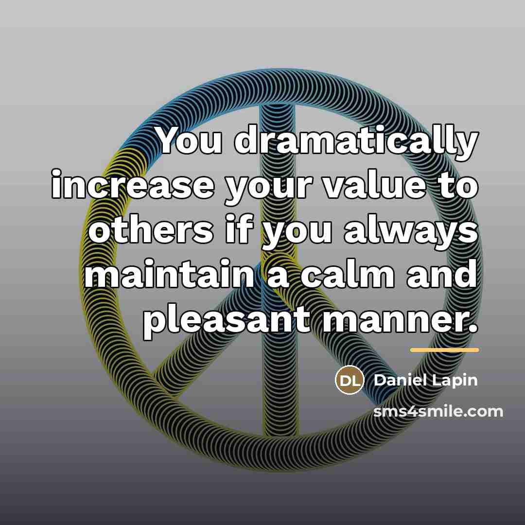 “You dramatically increase your value to others if you always…” quote by Daniel Lapin