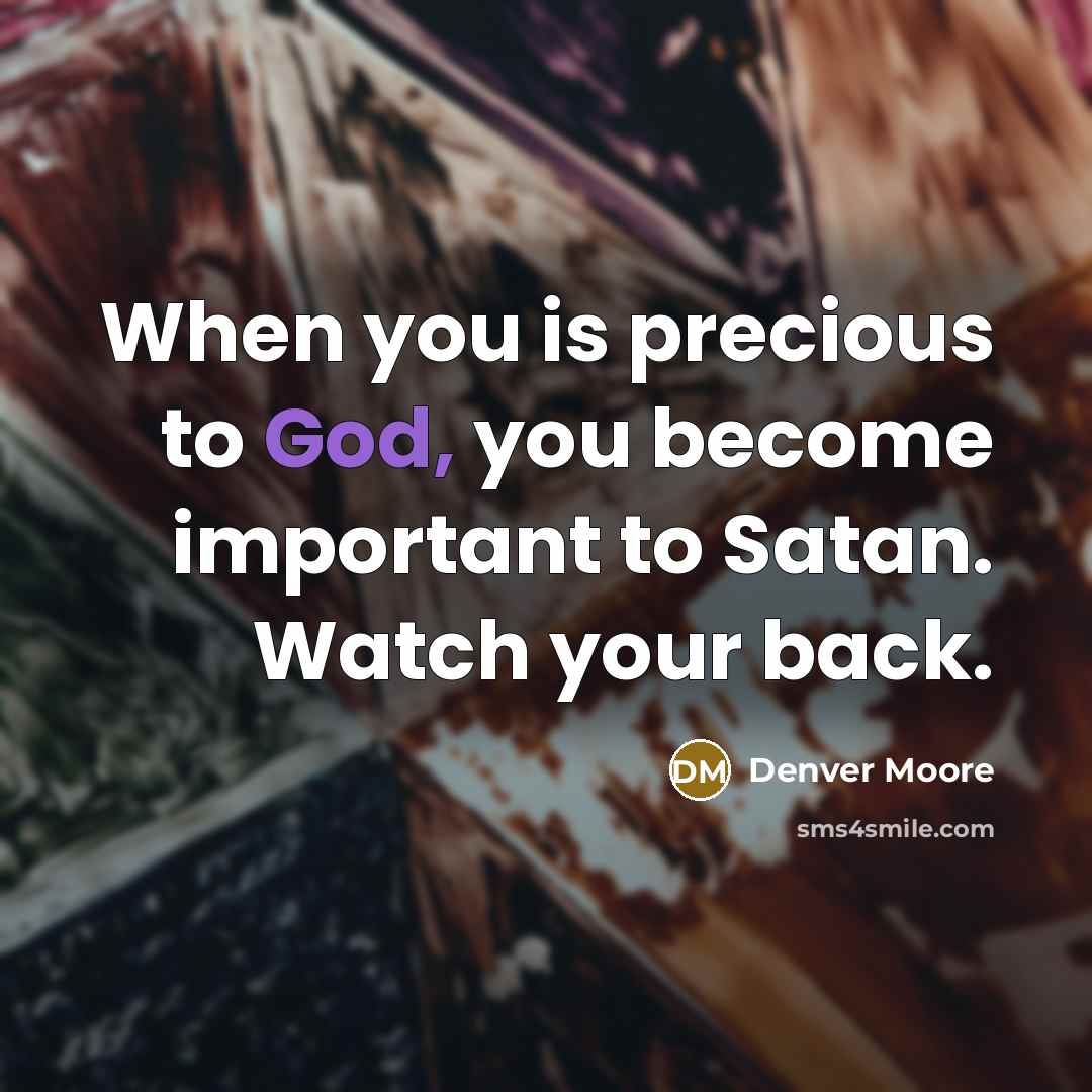 “When you is precious to God, you become important to…” quote by Denver Moore