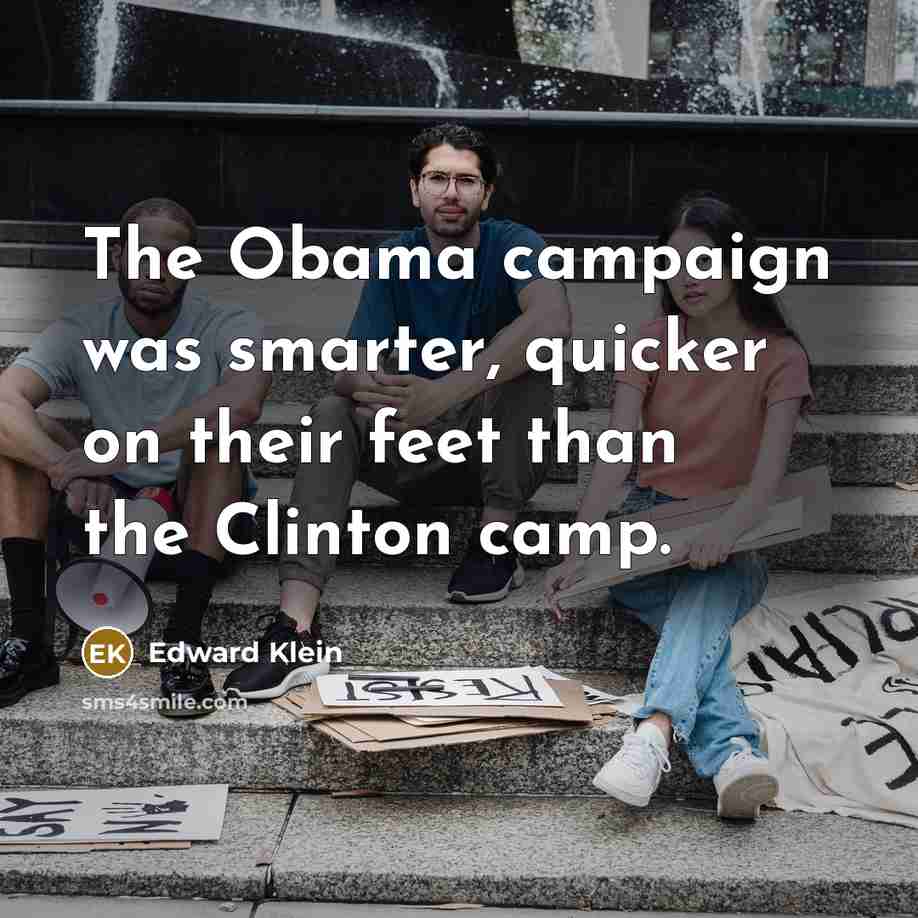 “The Obama campaign was smarter, quicker on their feet than…” quote by Edward Klein