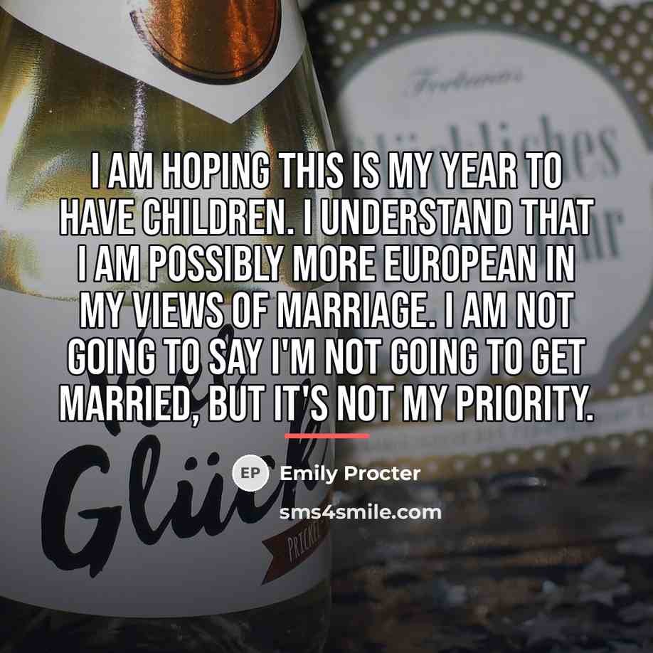 “I am hoping this is my year to have children.…” quote by Emily Procter