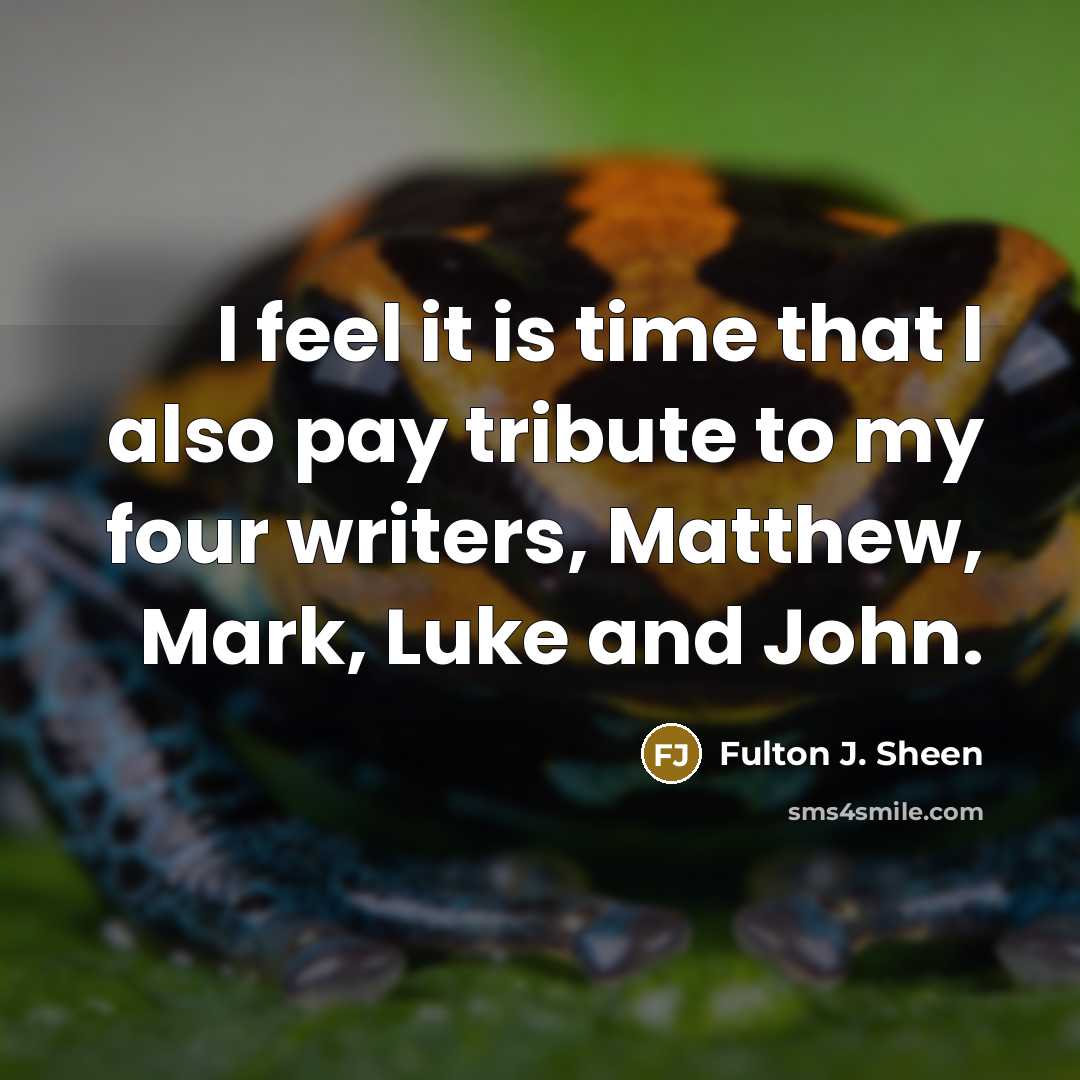 “I feel it is time that I also pay tribute…” quote by Fulton J. Sheen