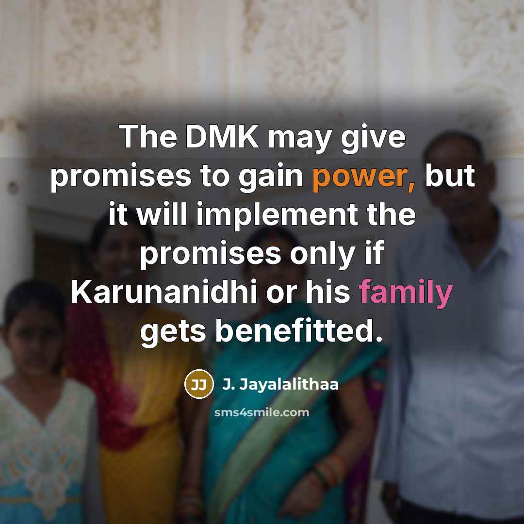 “The DMK may give promises to gain power, but it…” quote by J. Jayalalithaa