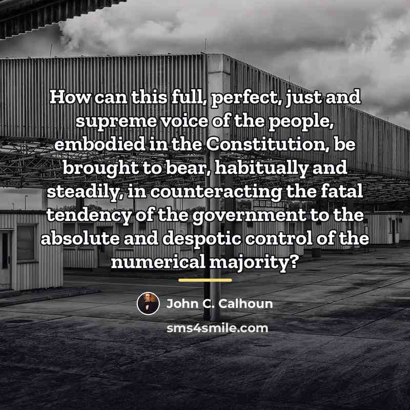 “How can this full, perfect, just and supreme voice of…” quote by John C. Calhoun