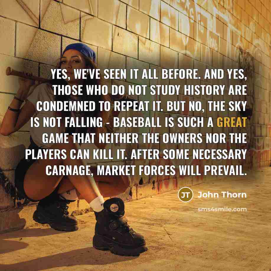 “Yes, we've seen it all before. And yes, those who…” quote by John Thorn