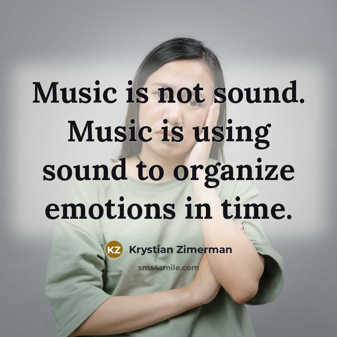 “Music is not sound. Music is using sound to organize…” quote by Krystian Zimerman