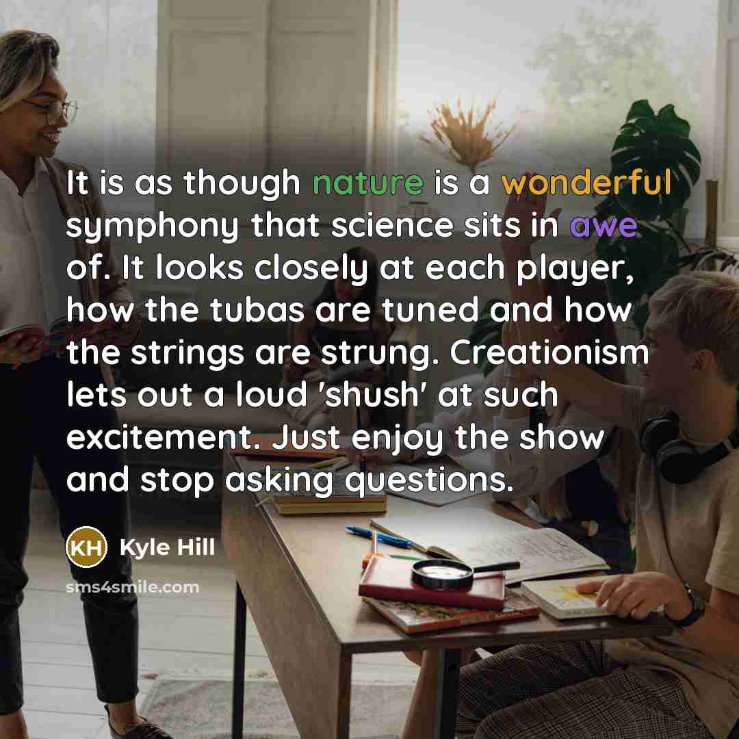 “It is as though nature is a wonderful symphony that…” quote by Kyle Hill