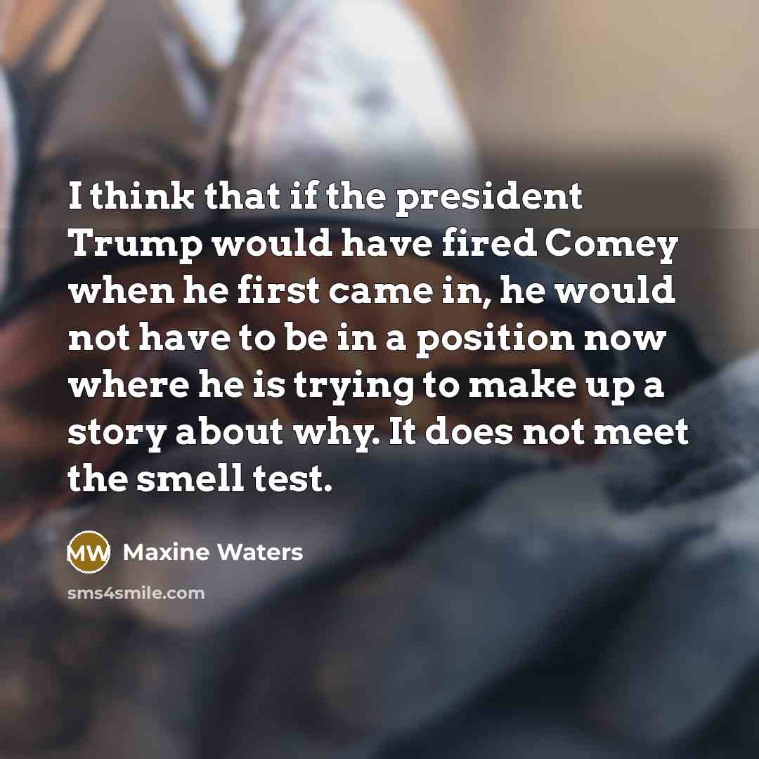 “I think that if the president Trump would have fired…” quote by Maxine Waters