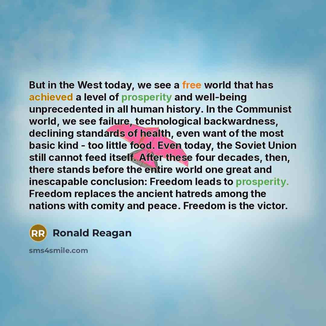 “But in the West today, we see a free world…” quote by Ronald Reagan