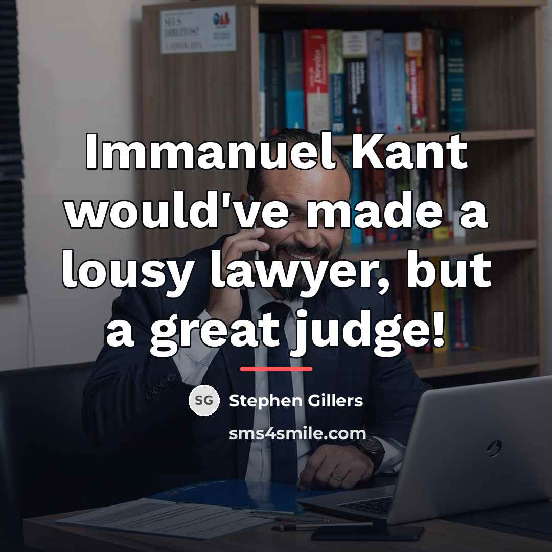 “Immanuel Kant would've made a lousy lawyer, but a great…” quote by Stephen Gillers