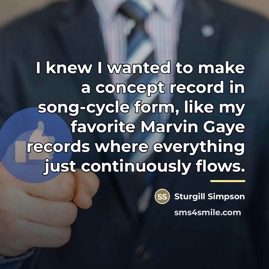 “I knew I wanted to make a concept record in…” quote by Sturgill Simpson