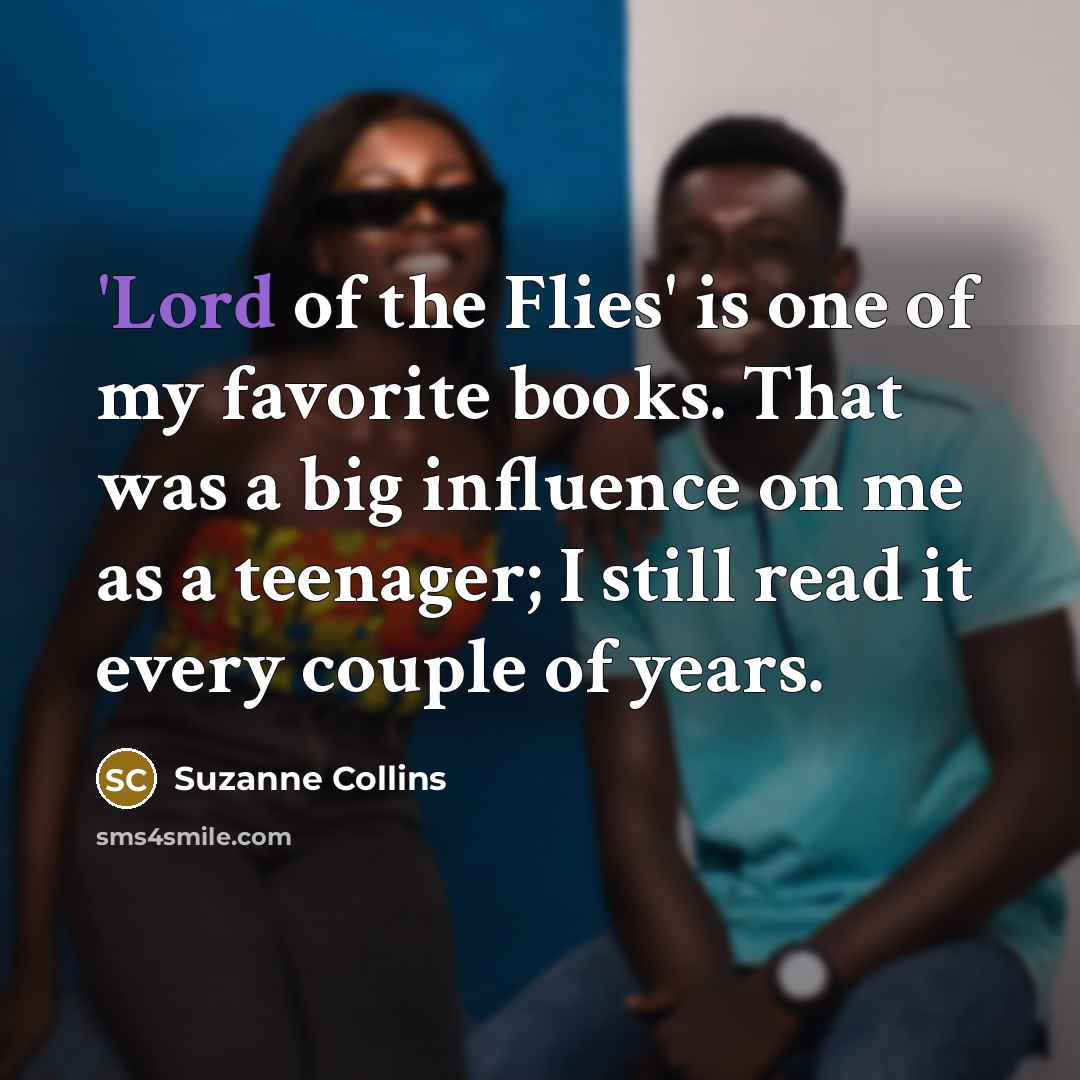 “'Lord of the Flies' is one of my favorite books.…” quote by Suzanne Collins