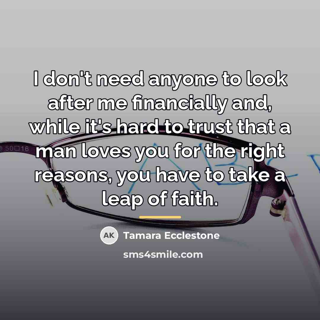 “I don't need anyone to look after me financially and,…” quote by Tamara Ecclestone