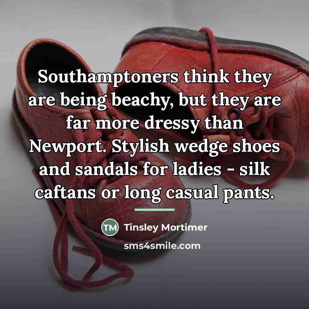 “Southamptoners think they are being beachy, but they are far…” quote by Tinsley Mortimer