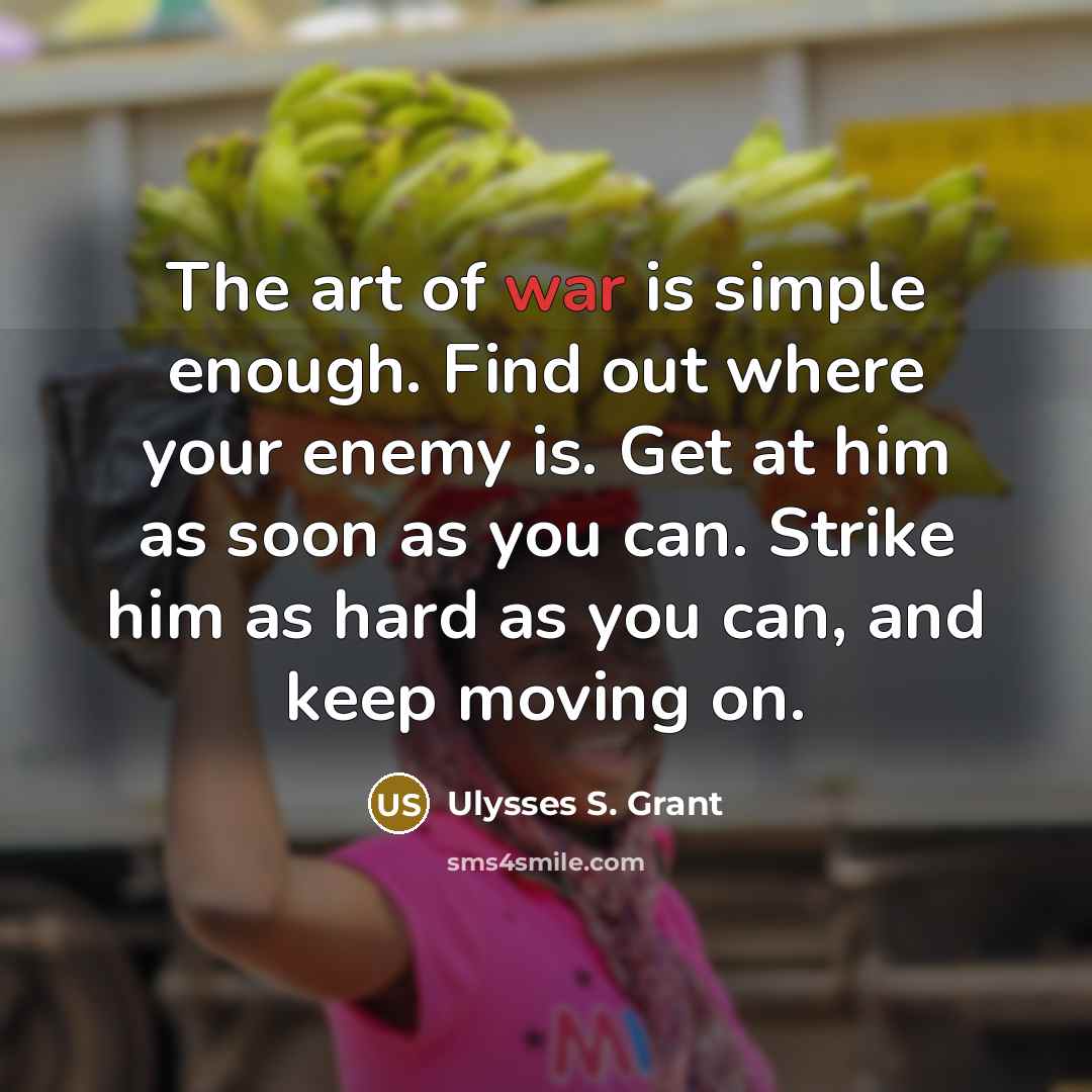 “The art of war is simple enough. Find out where…” quote by Ulysses S. Grant
