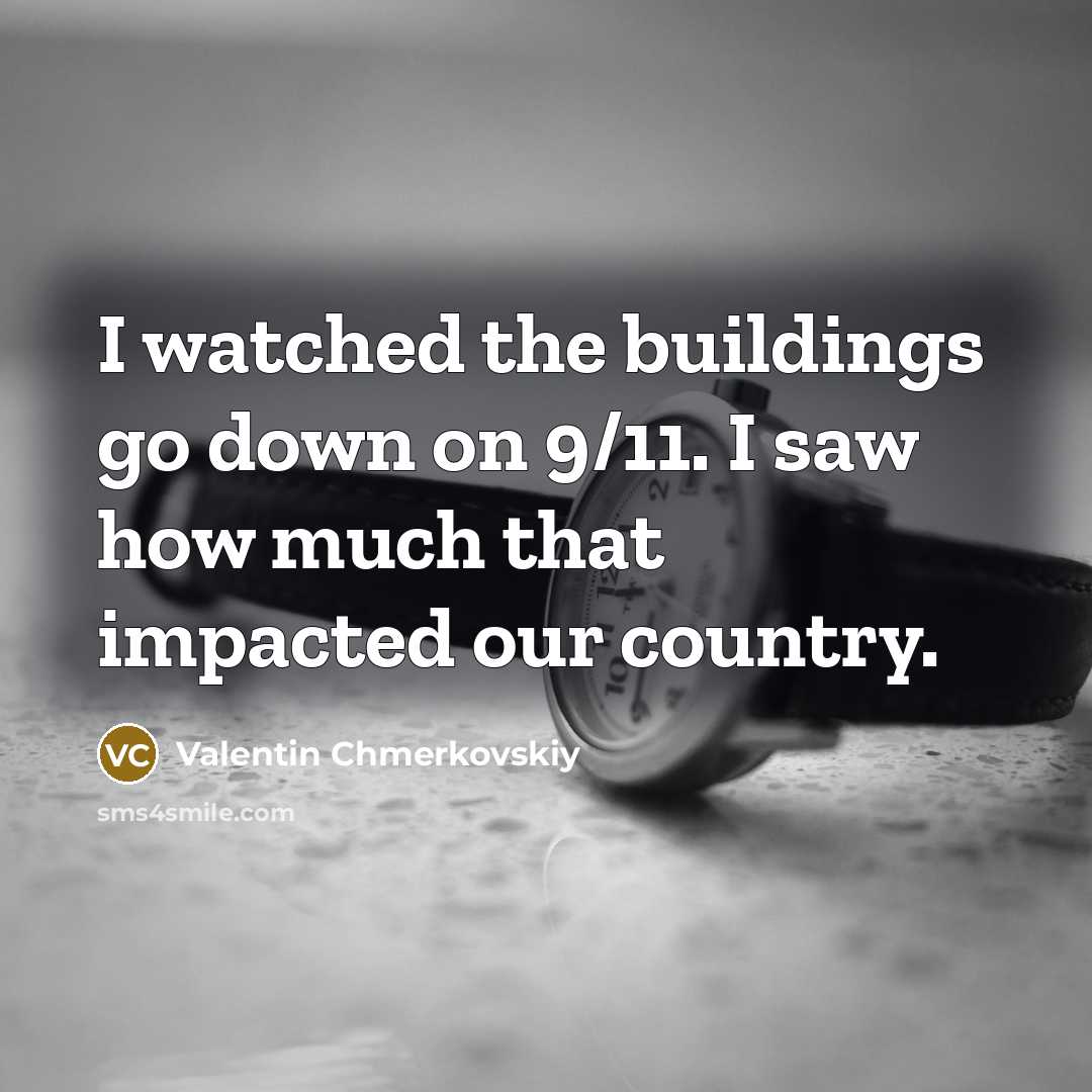 “I watched the buildings go down on 9/11. I saw…” quote by Valentin Chmerkovskiy